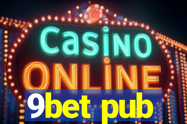 9bet pub